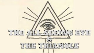 The AllSeeing Eye and the Triangle Ancient Symbolism Series [upl. by Blockus]