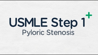 USMLE Step 1 Pyloric Stenosis [upl. by Adyht]