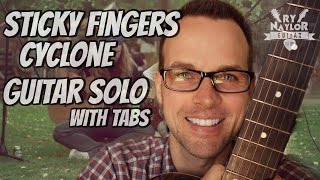 Cyclone Sticky Fingers Guitar Solo Lesson with TAB [upl. by Kal612]