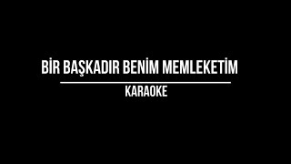 Bir Başkadır Benim Memleketim  Karaoke [upl. by Verge]