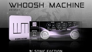 Whoosh Machine Walkthrough Tutorial  Sonic Faction [upl. by Wildon]