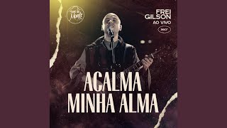 Acalma Minha Alma Ao Vivo feat Som do Monte [upl. by Eramat912]