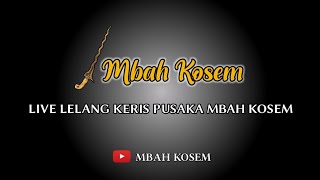 live lelang pusaka mbah kosimrabu 27 november 2024 [upl. by Eicnan]