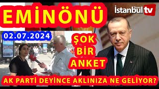 AK PARTİ DEYİNCE AKLINIZA NE GELİYOR DİYE SORDUK NE DEDİLER  EMİNÖNÜ [upl. by Nathalie]