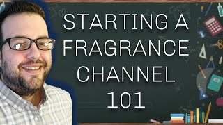 INSIDE BEING A FRAGRANCE REVIEWER EPISODE 1  Starting a Fragrance Channel 101 [upl. by Corneille215]