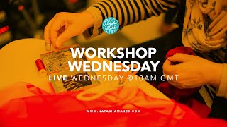 Natasha Makes  Workshop Wednesday 20th November 2024 [upl. by Zile592]