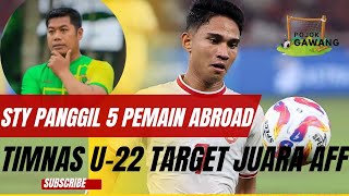 NamaNama Mengejutkan STY Panggil 5 Pemain Abroad untuk Piala AFF Senior Siapa saja mereka [upl. by Aehta]