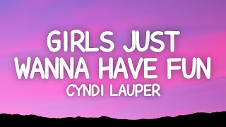 Cyndi Lauper  Girls Just Wanna Have Fun Lyrics [upl. by Ruthann]