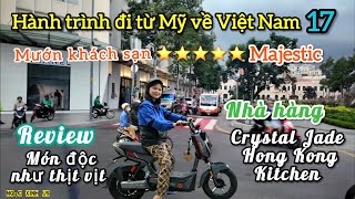 ❤️Cuoc song my  Mướn khách sạn Majestic Review Vịt Bắc Kinh ở Nhà hàng Crystal Jade Việt kiều Mỹ 👍 [upl. by Sergio565]