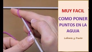 Como poner puntos en la aguja para tejer en dos agujas [upl. by Bergin766]