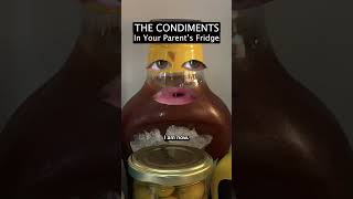 The Condiments In Your Parents Fridge [upl. by Cindie]