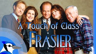 A Touch of Class A Frasier Retrospective [upl. by Vyse]