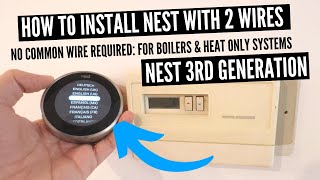 2 Wire Thermostat Installation With Nest Thermostat 3rd Generation [upl. by Ttnerb28]