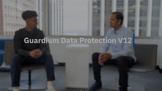 IBM Guardium Data Protection GDP V12 Updates [upl. by Oleg545]