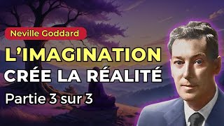 Neville Goddard  LImagination Crée la Réalité  Partie 33 Livre audio français avec commentaire [upl. by Aroled]