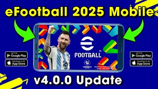 eFootball™ v400 Mobile Big Update Is Here  🤩🔥 eFootball™ 2025 Update [upl. by Noskcire]