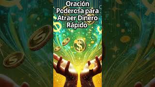 Oración Poderosa para Atraer Dinero Rápido y Abundancia OraciónDinero [upl. by Lankton]