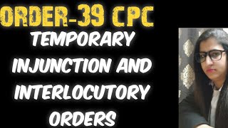 ORDER39 CPC  CPC ORDER 39 RULE 1 TO 10  Temporary Injunctions and Interlocutory Orders [upl. by Tate]