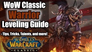 WoW Classic Warrior Leveling Guide  Tips Tricks Talents Techniques and more [upl. by Tai]