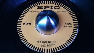 ERSEL HICKEY  YOU NEVER CAN TELL 1958 [upl. by Yrrat296]