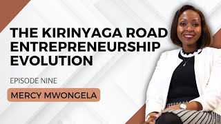 1621 The Kirinyaga Road Entrepreneurship Evolution  Mercy Mwongela cta101 [upl. by Ja]