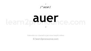 How to pronounce Auer  English pronunciation [upl. by Knowle]