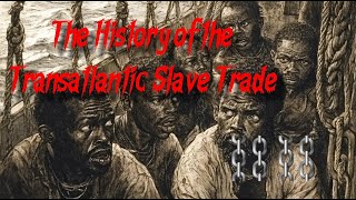 A short History of the Transatlantic Slave Trade  4K Documentary [upl. by Press]