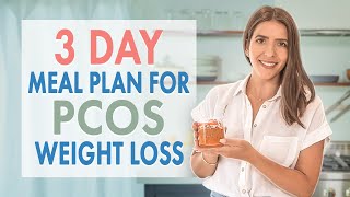 PCOS 3 Day Meal Plan for Weight Loss DO I NEED TO CUT CALORIES [upl. by Idleman]