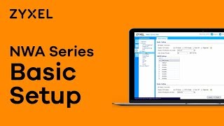 Zyxel NWA Series  How to Configure a Basic Setup [upl. by Neliak829]