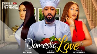 DOMESTIC LOVE  Frederick Leonard Emem Inwang Afuwape Rosemary latest 2024 xclusive nigerian movie [upl. by Ielirol]