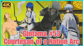 Trích đoạn Gintama 53  Courtesan of a Nation Arc  Gintama vietsub 4K [upl. by Dahlstrom]