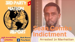 Arrested in New York Sean Combs Finally Indicted [upl. by Atiuqa]