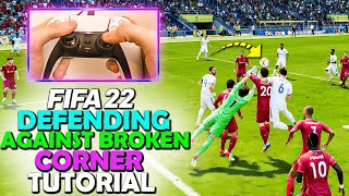 FIFA 22 DEFENDING TUTORIAL  How to DEFEND AGAINST this BROKEN CORNER TECHNIQUE in FIFA 22 [upl. by Negaet360]