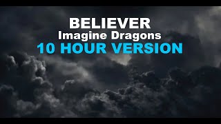 Believer  Imagine Dragons 10 HOURS [upl. by Anirtik]