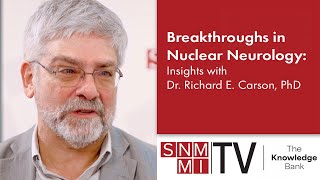 Breakthroughs in Nuclear Neurology Insights with Dr Richard Carson [upl. by Noivert437]