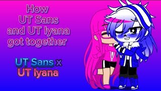 How UT Sans and UT Iyana got together UT Sans x UT Iyana Sans au Confession part 3 [upl. by Rebmeced338]