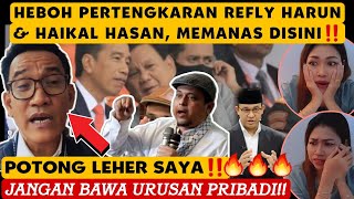 REFLY HARUN BERULAH LAGI‼️RIBUT BES4R DENGAN HAIKAL HASAN DIDEPAN PUBLIKJANGAN BAWA URUSAN PRIBADI [upl. by Ajssatsan628]