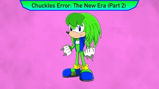 Chuckles Error The New Era Part 2 [upl. by Otero277]