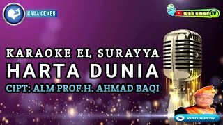 HARTA DUNIA  KARAOKE EL SURAYYA MEDAN  NADA WANITA  wak amad tv [upl. by Analos]