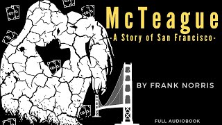 McTeague By Frank Norris Full Audiobook [upl. by Arramas871]