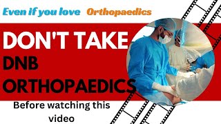 Harsh Reality of Choosing DNB Orthopaedics  Watch before NEET PG counselling neetpg mbbs viral [upl. by Allenaj]