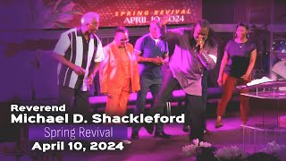 2024 Spring Revival Night 3  Rev Michael D Shackleford [upl. by Kceb]