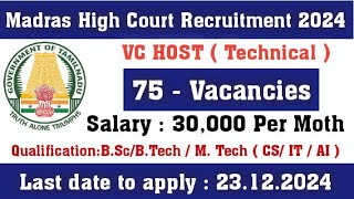 Madras High Court Recruitment 2024  VC Host  Technical  75 Post  Apply Now [upl. by Hait]