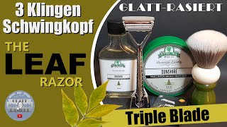 3 KLINGEN SCHWINGKOPF ║ The Leaf Razor  Rasierhobel  Nassrasur  GLATT  RASIERT [upl. by Ahselaf520]