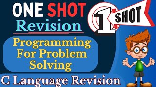 One Shot  C Language Revision  Programming For Problem Solving  Theory  Practice  BTech [upl. by Sama764]