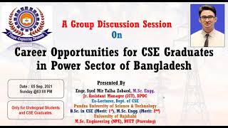 Group Discussion 01 Career Opportunities for CSE Graduates in Power Sector of Bangladesh [upl. by Ynnus187]