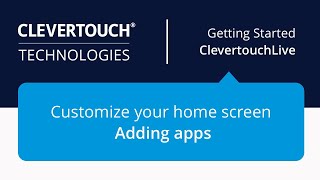 Clevertouch  Customize your home screen  adding apps  CleverLive [upl. by Ydur]