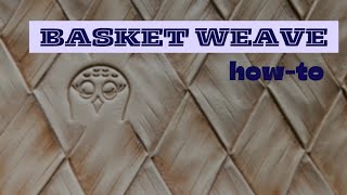 Basket Weave  Hand Cut [upl. by Cerf]