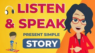 Listen and Speak English Story For Simple Present Tense [upl. by Yreme]