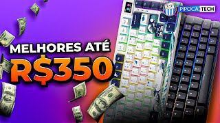 OS MELHORES TECLADOS GAMER ATÉ R350 REAIS EM 2024 [upl. by Wheeler261]